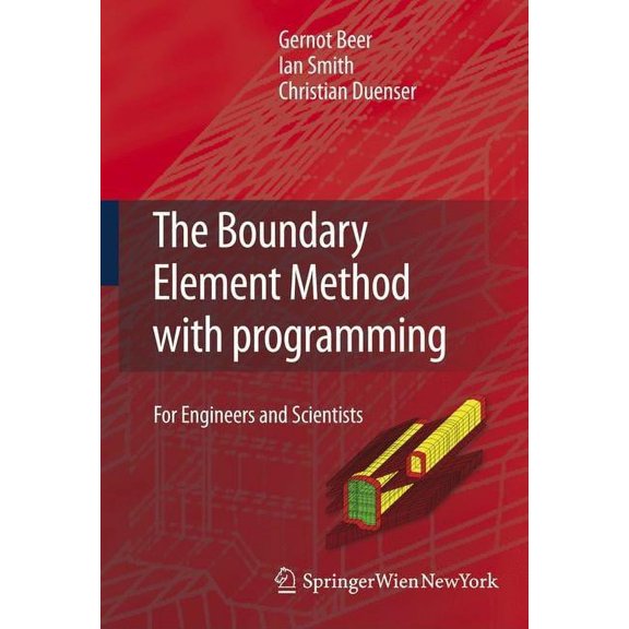 The Boundary Element Method with Programming: For Engineers and Scientists, (Hardcover)