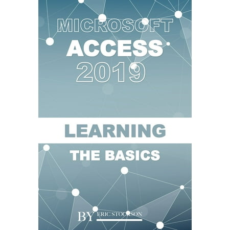 - Microsoft Access 2019: Learning the Basics - eBook
