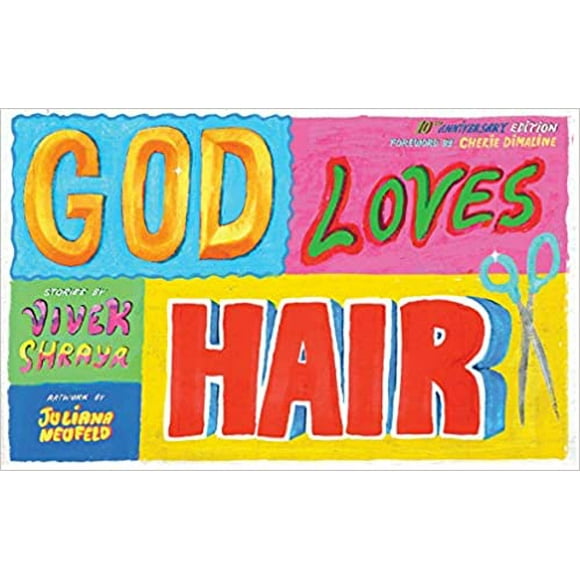 God Loves Hair: 10th Anniversary Edition HARDCOVER by 2020 Juliana Neufeld
