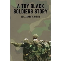 A Toy Black Soldiers Story, (Paperback)