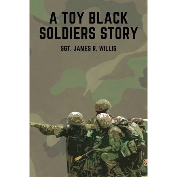 A Toy Black Soldiers Story, (Paperback)