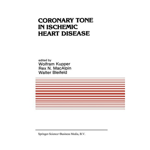 Developments in Cardiovascular Medicine Coronary Tone in Ischemic Heart Disease, Book 38, (Paperback)