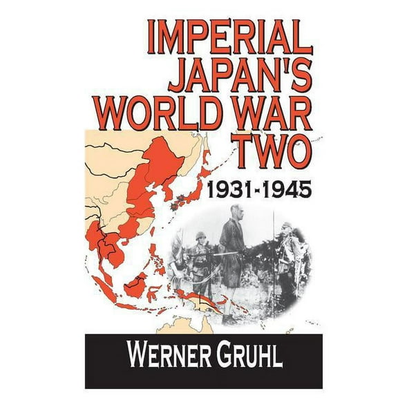 Imperial Japan's World War Two: 1931-1945, (Hardcover)