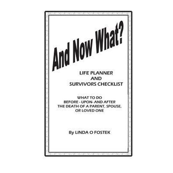 Pre-Owned And Now What?: Planning Guide and Survivors Checklist What to Do Before - Upon -And After the Death of a Parent, Spouse, or Loved One (Paperback) 1515228428 9781515228424