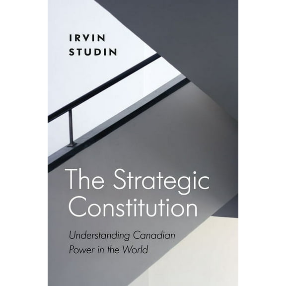 Law and Society: The Strategic Constitution : Understanding Canadian Power in the World (Paperback)