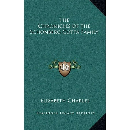 The Chronicles Of The Schonberg Cotta Family Walmart Com
