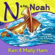 Pre-Owned N Is for Noah: Trusting God and His Promises (Hardcover 9780890517024) by Ken Ham, Mally Ham