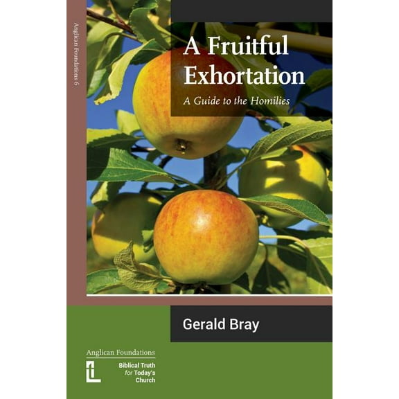 A Fruitful Exhortation: A Guide to the Homilies, (Paperback)