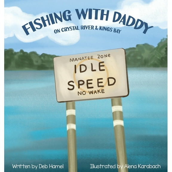 Fishing with Daddy on Crystal River & Kings Bay, (Hardcover)