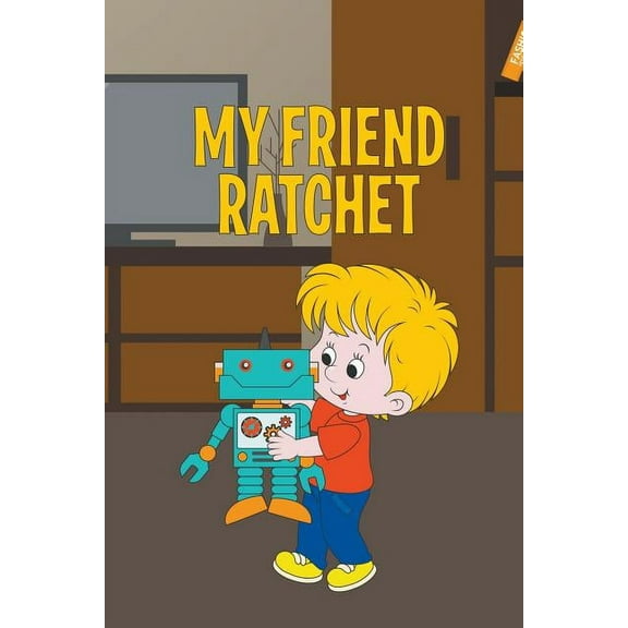 My Friend Ratchet (Paperback)