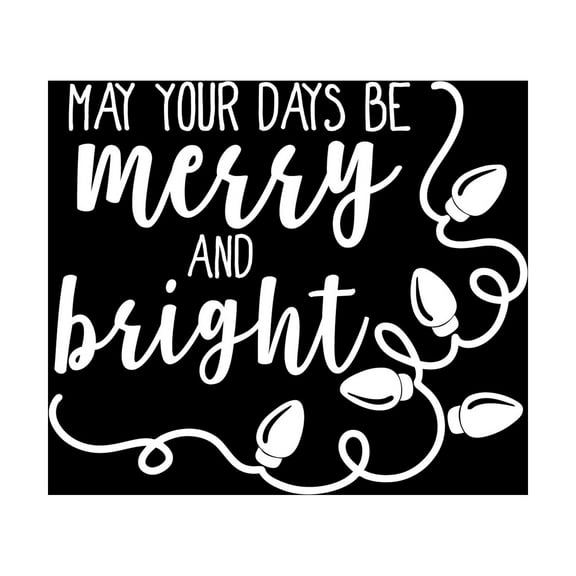 Vinyl Wall Art Decal - May Your Days Be Merry And Bright - 22" x 25.5" - Trendy Cute Inspirational Christmas Holyday Season Quote Sticker For Kids Room Living Room Entry Way Door Office Decor