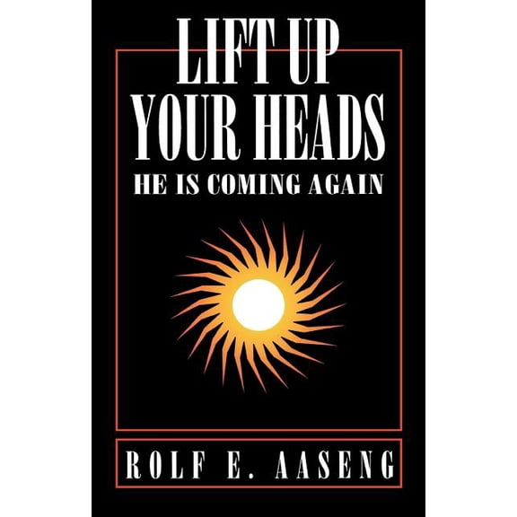 Lift Up Your Heads: He Is Coming Again, (Paperback)
