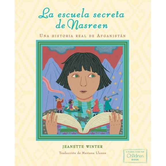 La Escuela Secreta de Nasreen (Nasreen's Secret School): Una Historia Real de AfganistÃ¡n, (Hardcover)
