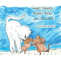 Inky Dinky, Dinky Doo and Jellico, (Hardcover)