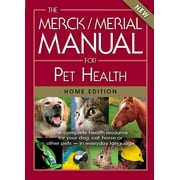 The Merck/Merial Manual for Pet Health : The complete pet health resource for your dog, cat, horse or other pets - in everyday language. (Hardcover)