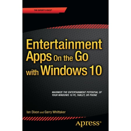 Entertainment Apps on the Go with Windows 10: Music, Movies, and TV for Pcs, Tablets, and Phones (Best Gtd App For Windows)