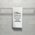 thumbnail image 5 of ThisWear Mom Gifts for Women Mom At Least You Don't Have Ugly Children Bold Text Decorative Kitchen Towel White, 5 of 5