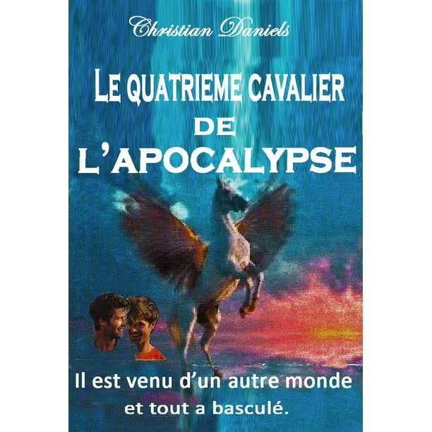 Le Quatrieme Cavalier De L Apocalypse Ebook Walmart Com Walmart Com