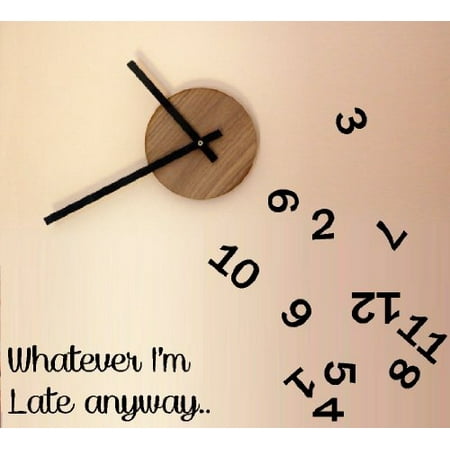 WHATEVER I'M LATE ANYWAY ~ WALL DECAL, WORDS 6 5
