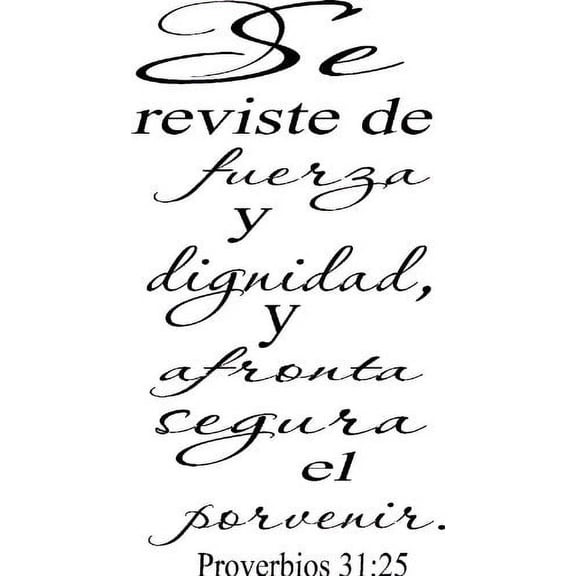 Proverbios 31:25, Spanish Bible Verse Vinyl Wall Decal by Scripture Wall Art, 11"x22" Black, Christian, Proverbs, biblia