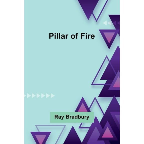Pillar of Fire, (Paperback)
