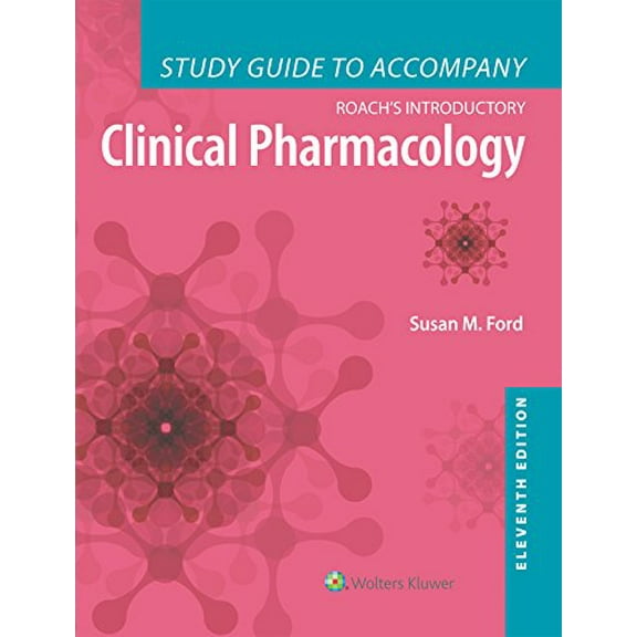 Pre-Owned Study Guide to Accompany Roach's Introductory Clinical Pharmacology