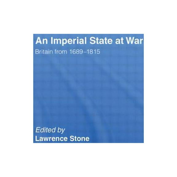 An Imperial State at War: Britain From 1689-1815, (Paperback)