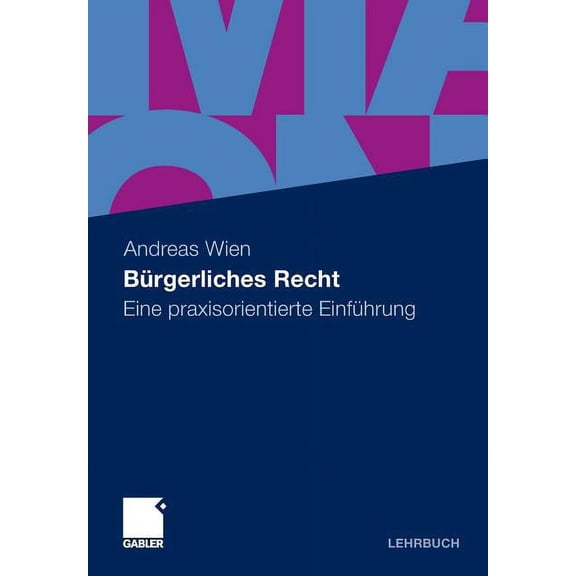Bürgerliches Recht: Eine Praxisorientierte Einführung, (Paperback)