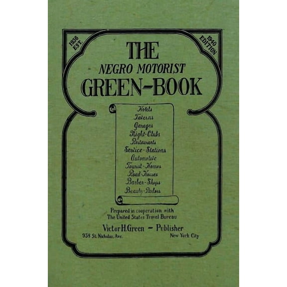 The Negro Motorist Green-Book: 1940 Facsimile Edition, (Paperback)