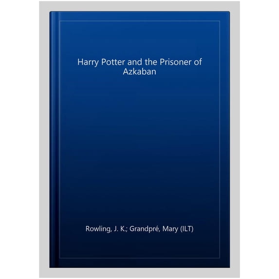 Pre-Owned Pre-owned Harry Potter and the Prisoner of Azkaban, Paperback by Rowling, J. K.; Grandpr?, Mary (ILT), ISBN 0545582938, ISBN-13 9780545582933