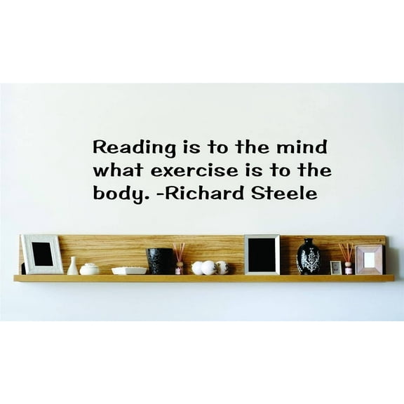 Do It Yourself Wall Decal Sticker Reading Is To The Mind What Exercise Is To The Body. Richard Steele 10"X10" Inspirational Life Quote