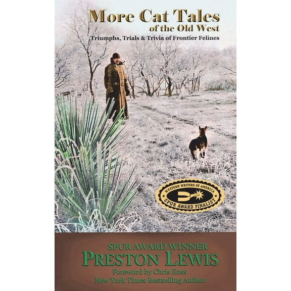 More Cat Tales of the Old West: Triumphs, Trials & Trivia of Frontier Felines, (Paperback)