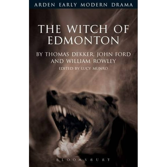 Arden Early Modern Drama: The Witch of Edmonton (Paperback)