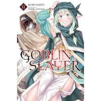 Goblin Slayer (Light Novel): Goblin Slayer, Vol. 11 (light novel) (Series #11) (Paperback)