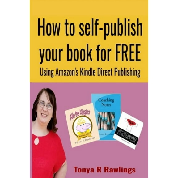 How to Self-publish Your Book for FREE (Paperback)