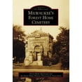 thumbnail image 1 of Pre-Owned Images of America: Milwaukee's Forest Home Cemetery (Paperback), 1 of 2
