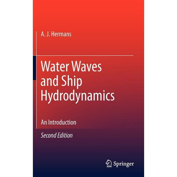 Water Waves and Ship Hydrodynamics: An Introduction, (Hardcover)