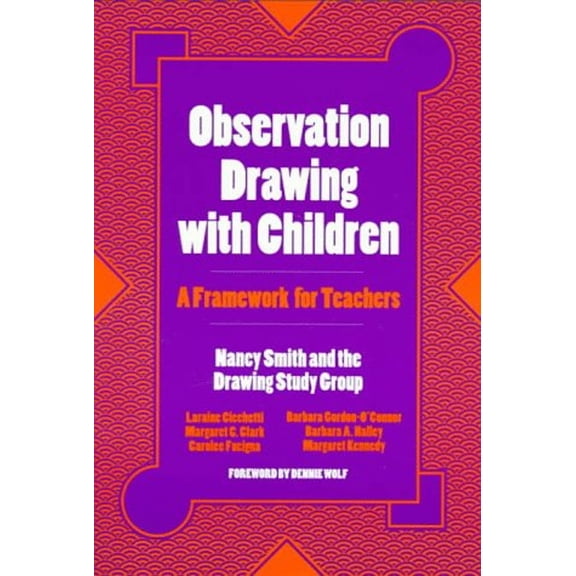 Pre-Owned Observation Drawing with Children: A Framework for Teachers (Paperback) 0807736910 9780807736913