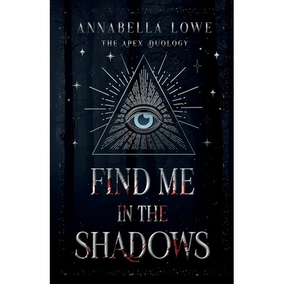 The Apex Duology Find Me in the Shadows, Book 1, (Paperback)