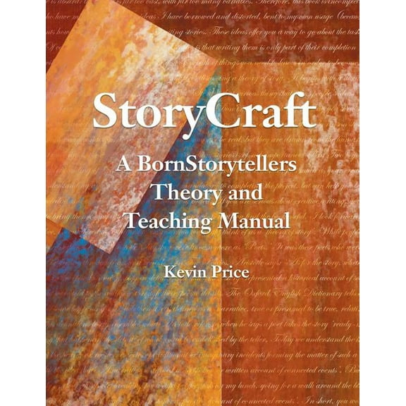 Story Craft: A Born Storytellers Theory and Teaching Manual, (Paperback)