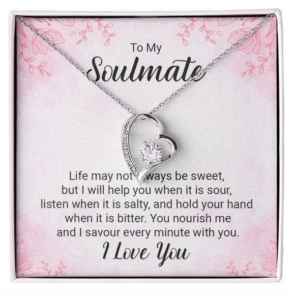 To My Soulmate Life May Not Always be Sweet Forever Necklace w Message Card