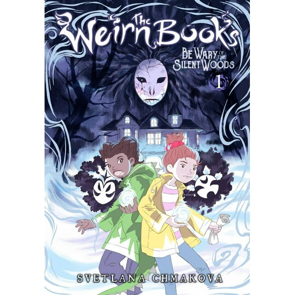 The Weirn Books, Vol. 1: Be Wary of the Silent Woods (Paperback)