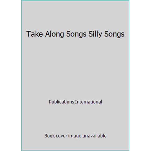 Pre-Owned Take Along Songs Silly Songs by Publications International (Hardcover), MUSIC / Genres & Styles / Children's, English