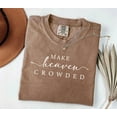 thumbnail image 2 of Comfort Colors Make Heaven Crowded T-Shirt, Christian Faith Tee, Religious Women’s Gift Shirt, 2 of 8