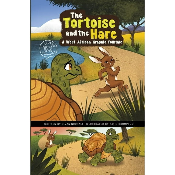 Discover Graphics: Global Folktales The Tortoise and the Hare: A West African Graphic Folktale, (Paperback)