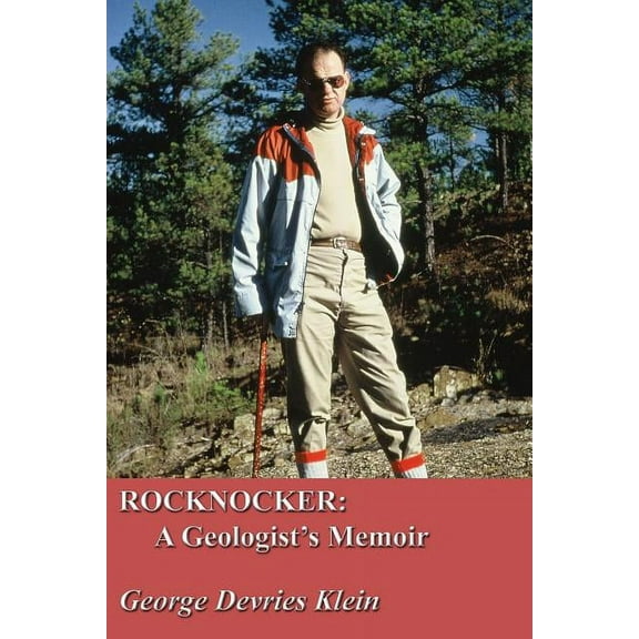 Rocknocker: A Geologist's Memoir, (Paperback)
