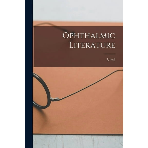 Ophthalmic Literature; 7, no.2 (Paperback)