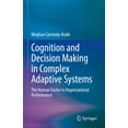 thumbnail image 1 of Cognition and Decision Making in Complex Adaptive Systems: The Human Factor in Organizational Performance, 1 of 1