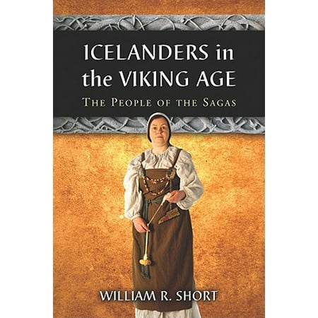 Spawn Viking Age - Icelanders in the Viking Age : The People of the Sagas