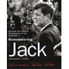 Remembering Jack: Intimate and Unseen Photographs of the Kennedys (BULFINCH PRESS) [Hardcover - Used]